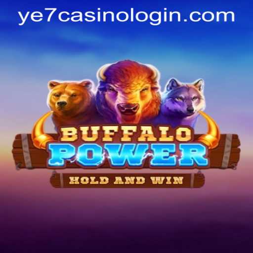 Exploring the Thrills of BuffaloPower at YE7 Casino